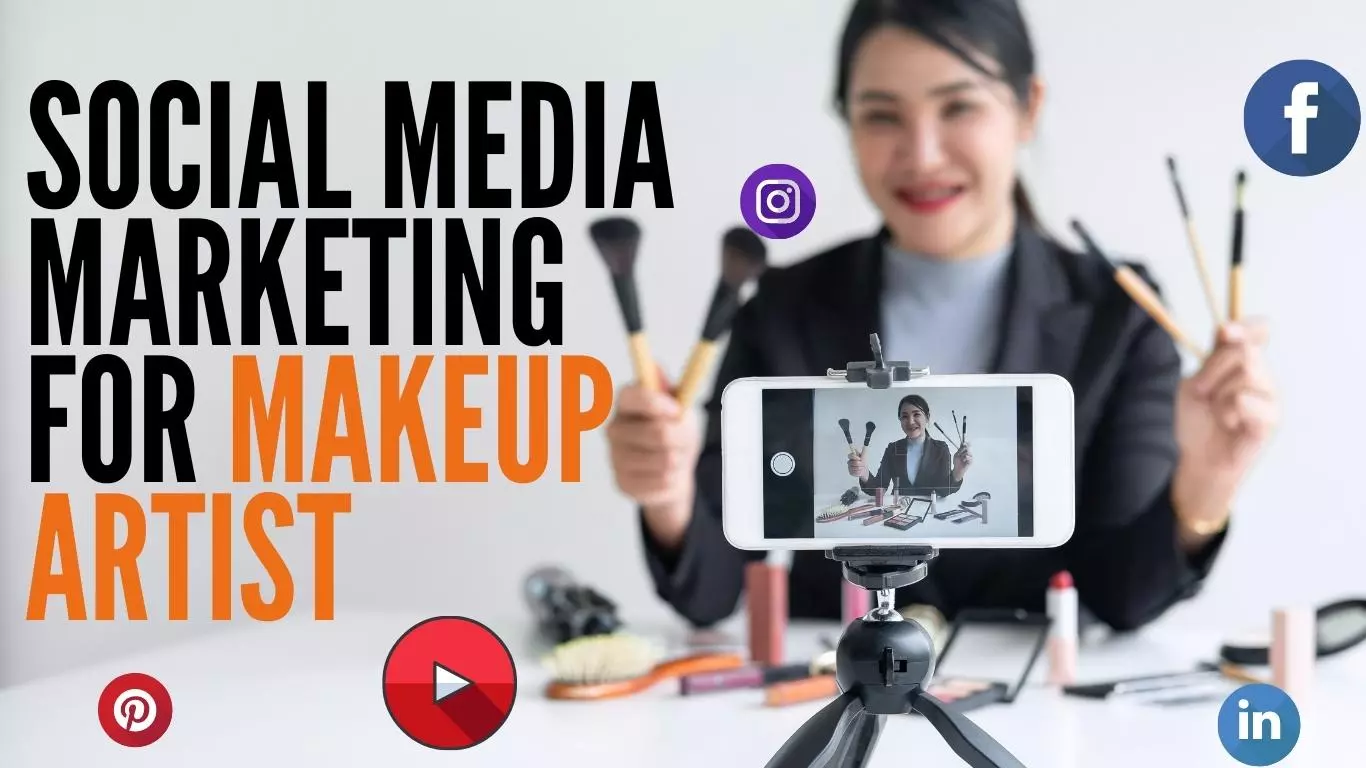 Read more about the article Social Media Marketing for Makeup Artist | Beauty Industry.